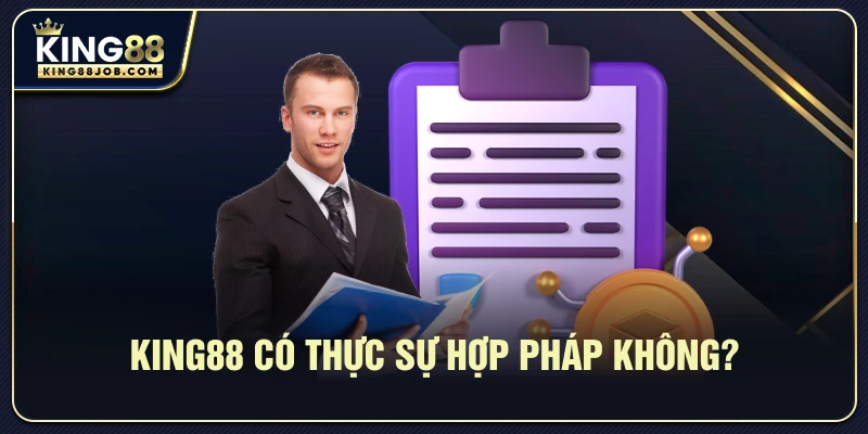 Phân tích tính hợp pháp của King88